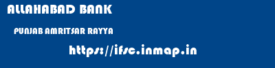 ALLAHABAD BANK  PUNJAB AMRITSAR RAYYA   ifsc code